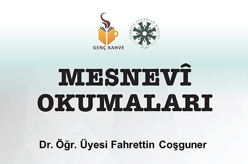 Dr. Öğr. Üyesi Fahrettin Coşguner ile Mesnevî Okumaları