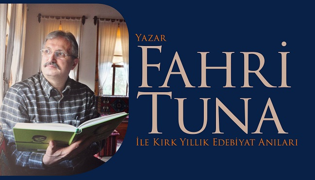 'Yazar Fahri Tuna ile kırk yıllık edebiyat anıları'
