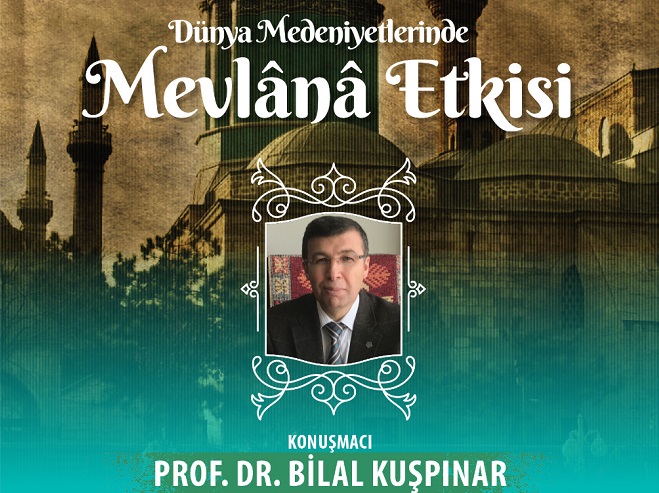 Dünya Medeniyetlerinde Mevlânâ Etkisi Konuşulacak