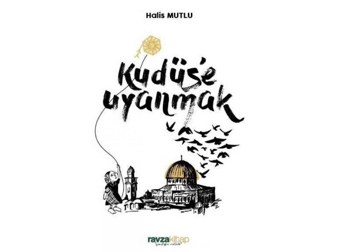 Kudüs’e uyanabilecek miyiz?