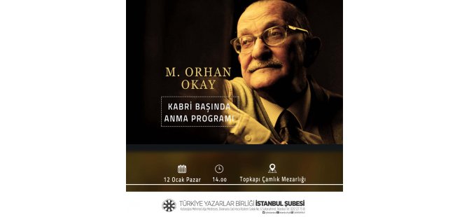 Orhan Okay Kabri Başında Anılacak