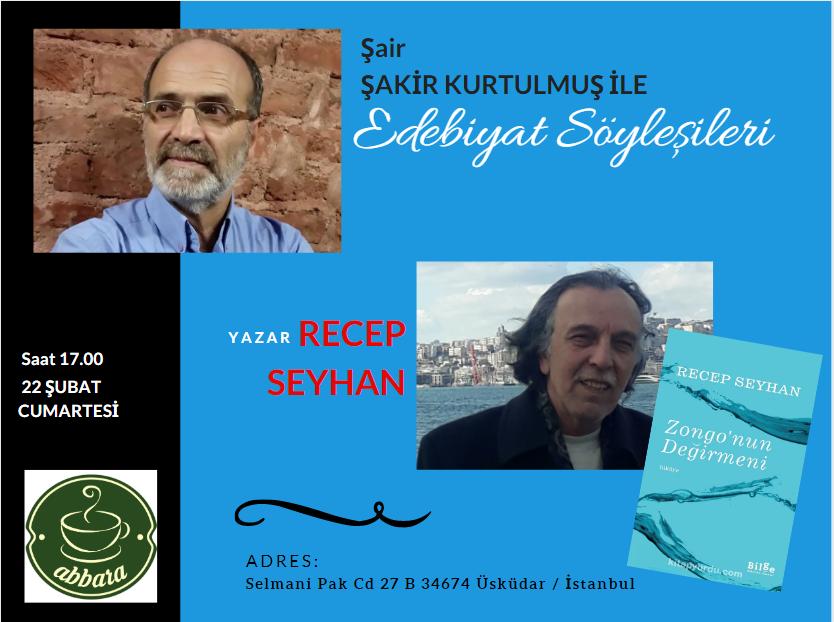 Abbara Kahve Edebiyat Söyleşilerinin Konuğu Recep Seyhan