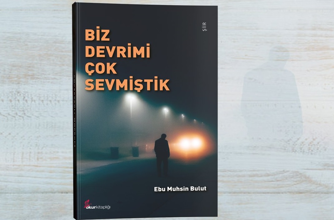 Biz Devrimi Çok Sevmiştik