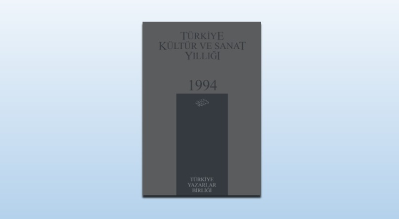 Hafızaları Tazelemek İsteyenler İçin: 1994 yılı Kültür Sanat Yıllığı