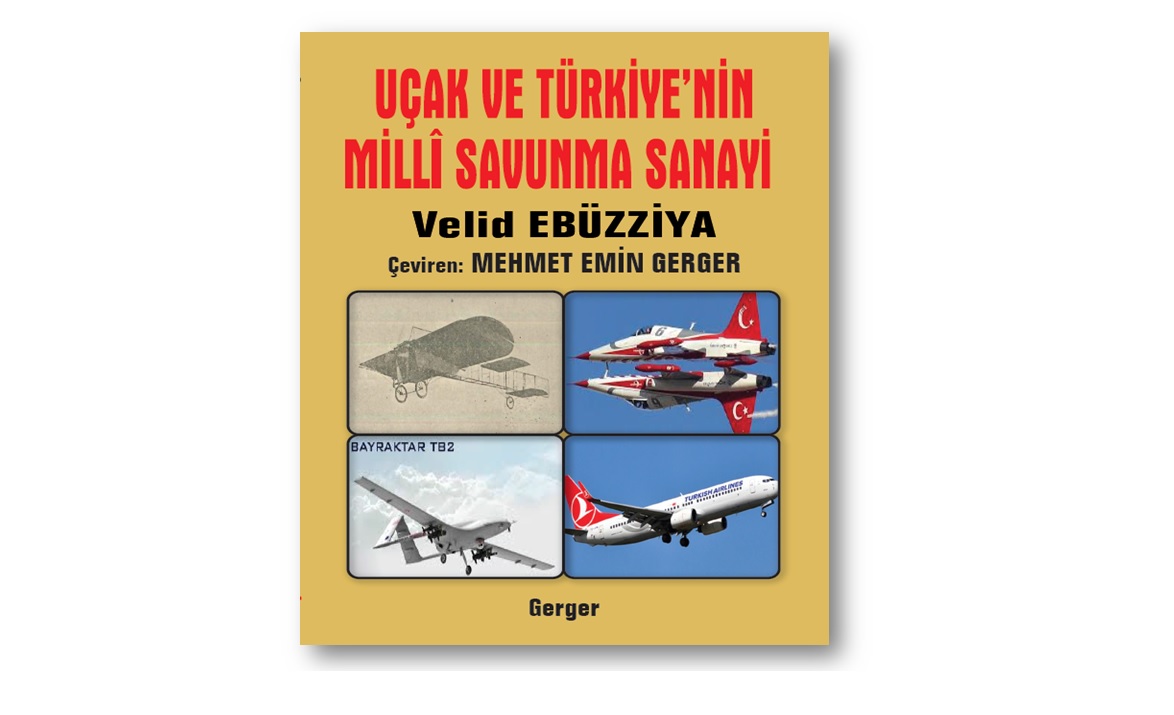 Uçak ve Türkiye’nin Millî Savunma Sanayii