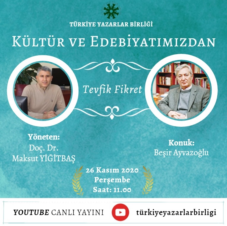 Beşir Ayvazoğlu ile Tevfik Fikret'i Konuşacağız