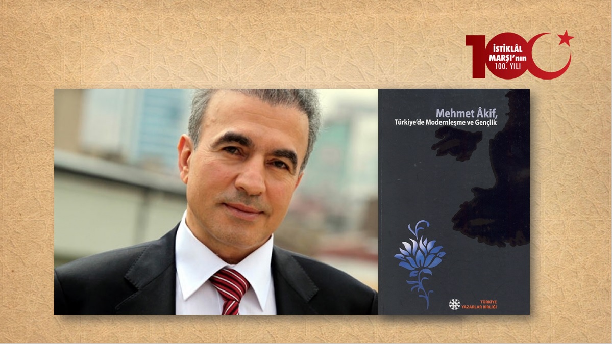 Prof. Dr. Naci Bostancı: "Mehmet Âkif Ersoy'u bilmek, anlamak"