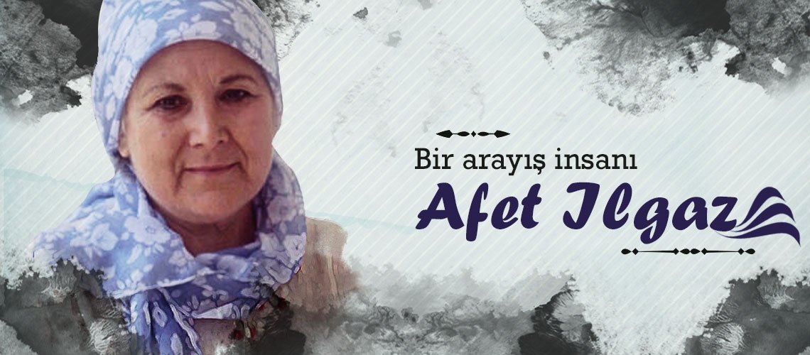 Afet Ilgaz kimdir? Afet Ilgaz’ın hayatı…