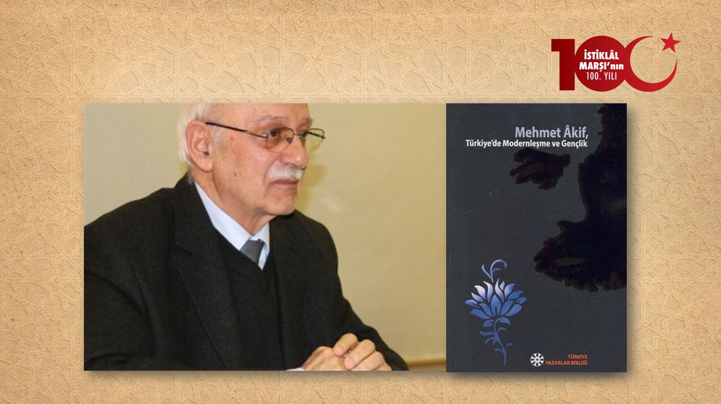 Prof. Dr. Celal Tarakçı: Mehmet Âkif'in Fikir dünyası