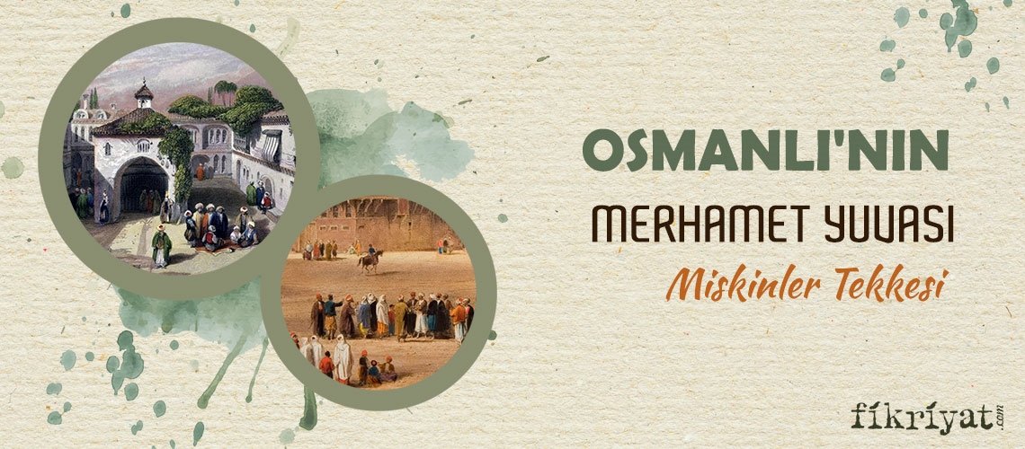 Osmanlı'nın merhamet yuvası; Miskinler Tekkesi