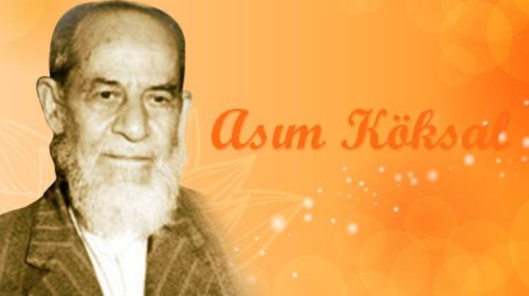 Mustafa Asım Köksal: Bir İslam Âlimi