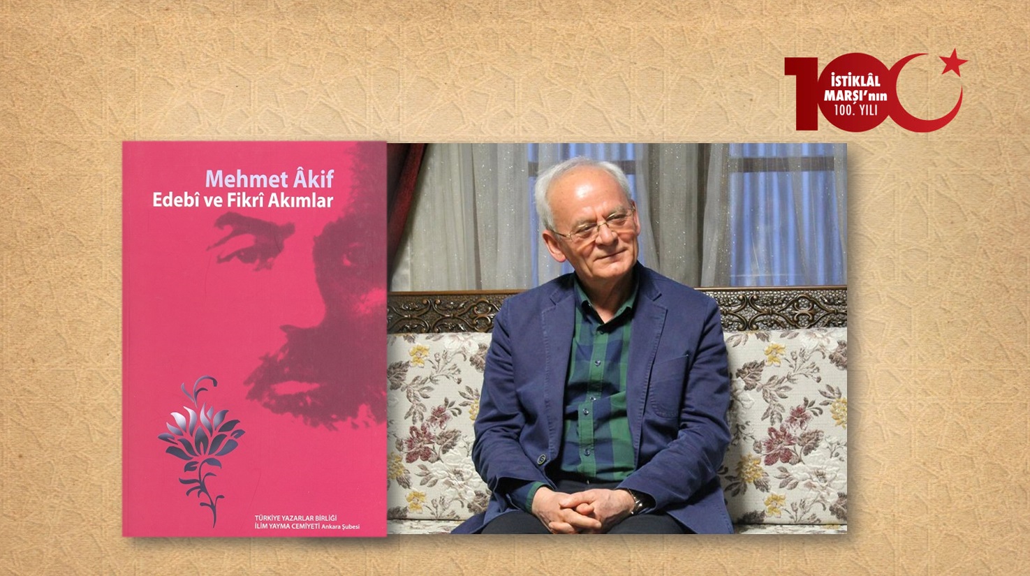 Mustafa Özçelik: Mehmet Âkif'in Tartışılan İki Şiiri: Çanakkale Şehitlerine ve İstiklâl Marşı