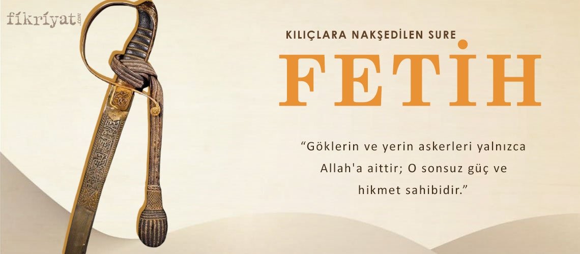 Kılıçlara nakşedilen sure: Fetih