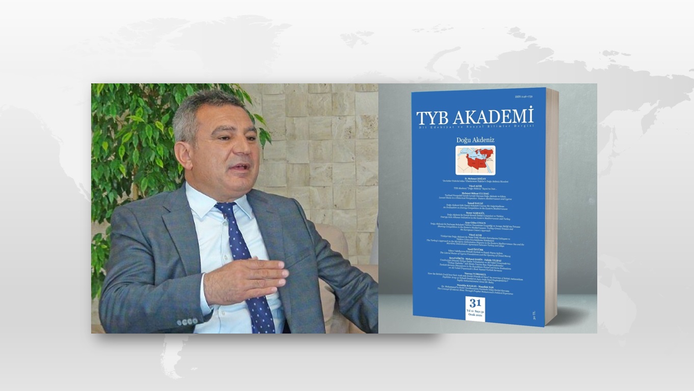 Prof. Dr. Yücel Acer: Türkiye’nin Doğu Akdeniz’de Deniz Yetki Alanları Sorunlarına Yaklaşımı ve Türkiye-Libya Sınırlandırma Mutabakatı