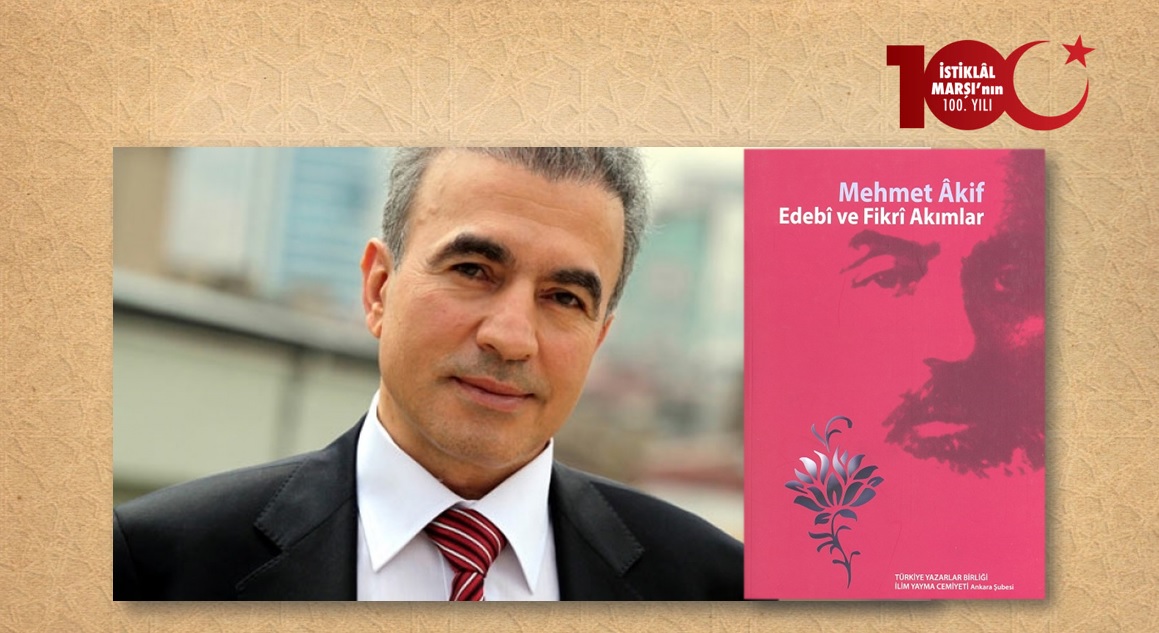Prof. Dr. Naci Bostancı: Mehmet Âkif Ersoy ve Dönemi Üzerine Bazı Değerlendirmeler