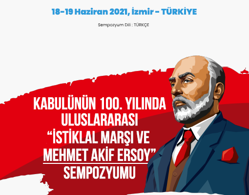 Ege Üniversitesinde İstiklâl Marşı ve Mehmet Âkif Ersoy sempozyumu yapılacak
