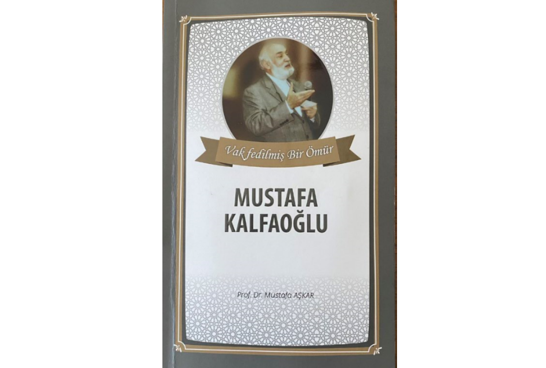 “Vakfedilmiş Bir Ömür: Mustafa Kalfaoğlu” Kitabı Çıktı