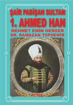 Şair Padişah Sultan 1. Ahmed Han