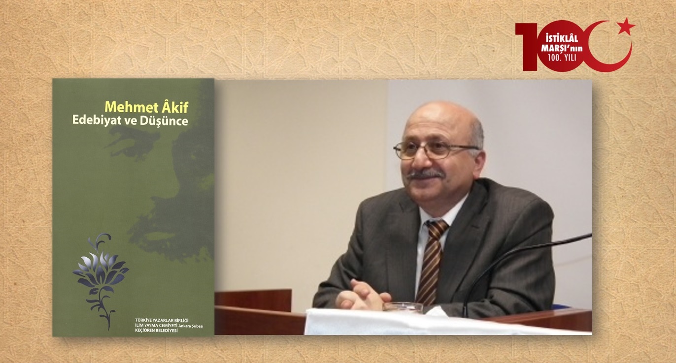 Prof. Dr. Adnan Karaismailoğlu: Mehmet Âkif’in ‘Bir Hasbihal’i veya ‘Ömür Bir Gündür/ Demdir’ Düşüncesi