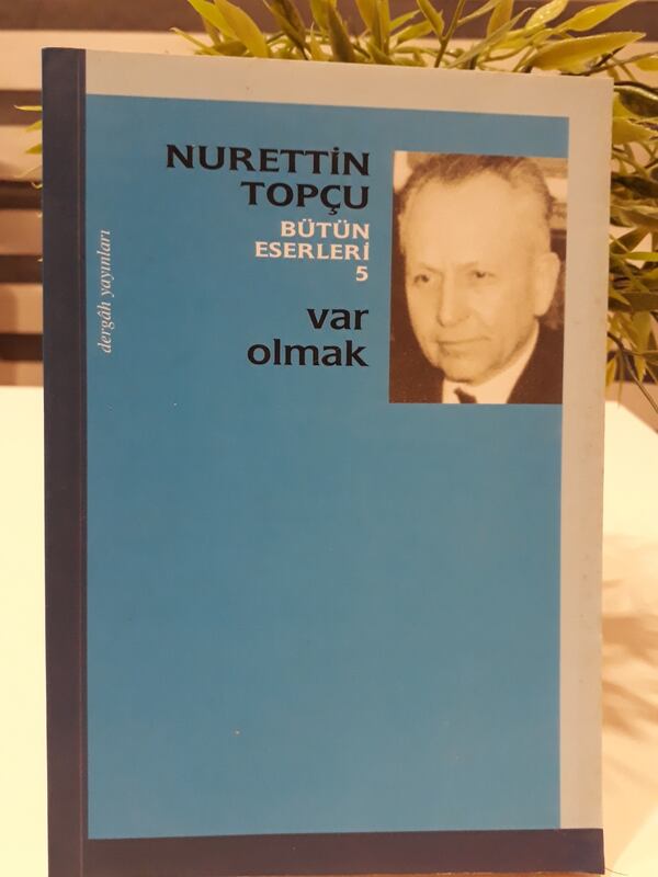 “Hisli yürekte” ve “Duyuş ve düşünüşte” Var Olmak…