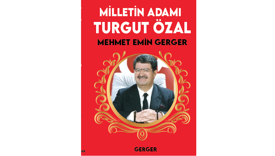 Milletin Adamı Turgut Özal