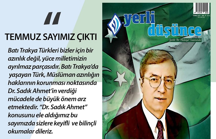 Yerli Düşünce Dergisi’nin dosya konusu:  Dr. Sadık Ahmet