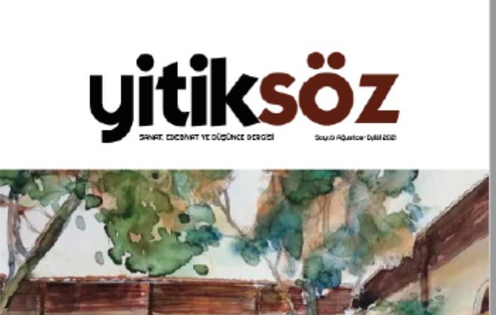 Yitiksöz 6 (Ağustos-Eylül 2021) Üzerine Sanat, Edebiyat ve Düşünce Dergisi