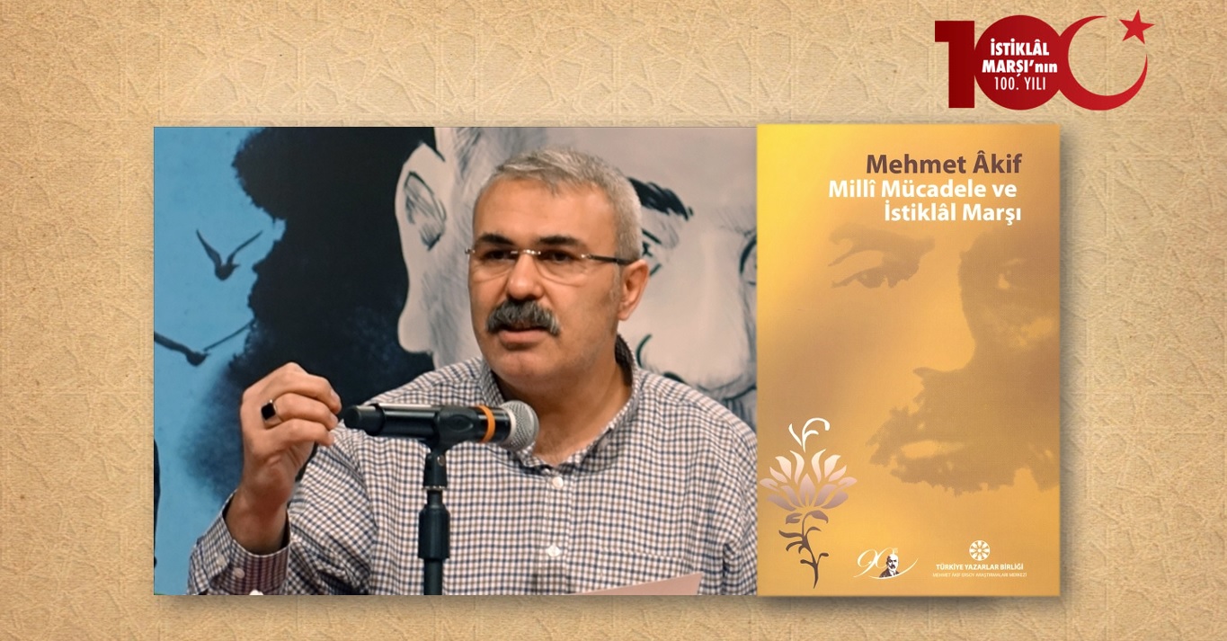 Ercan Yıldırım: Batı Karşıtlığı, Vatan, Millet Bağlamında Âkif’in İslâmcılığı