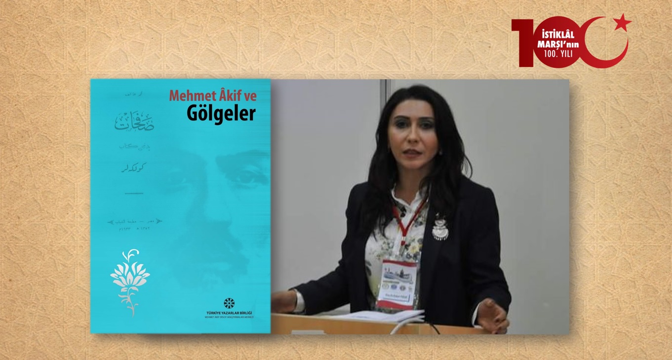 Prof. Dr. Özlem Fedai: Mehmet Âkif’in Mısırdaki Mağarasından Yansıyan: Gölgeler
