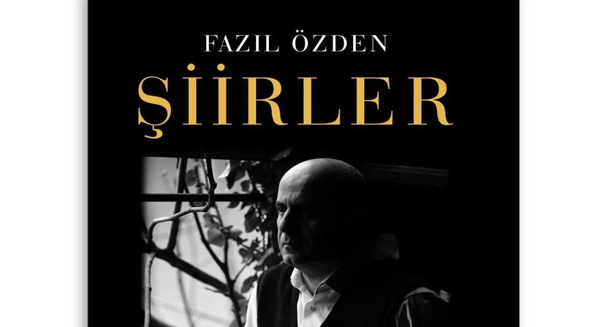 Fazıl Özden’in Şiir Kitabı Çıktı