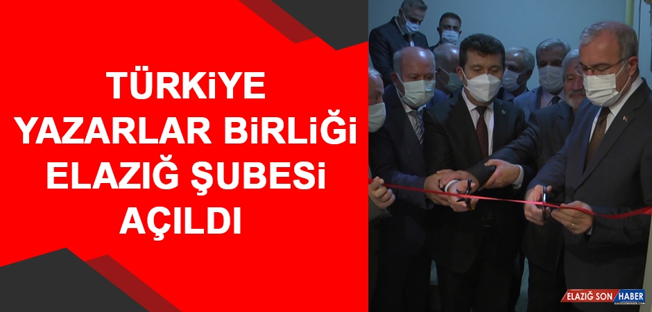 Türkiye Yazarlar Birliği Elazığ Şubesi Açıldı