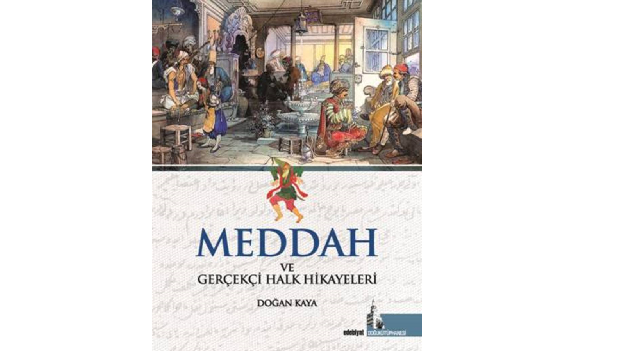 Meddah ve Gerçekçi Halk Hikayeleri Kitabı çıktı