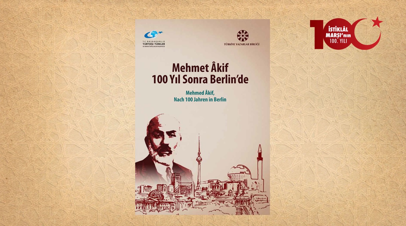 Mehmet Âkif 100 Yıl Sonra Berlin'de