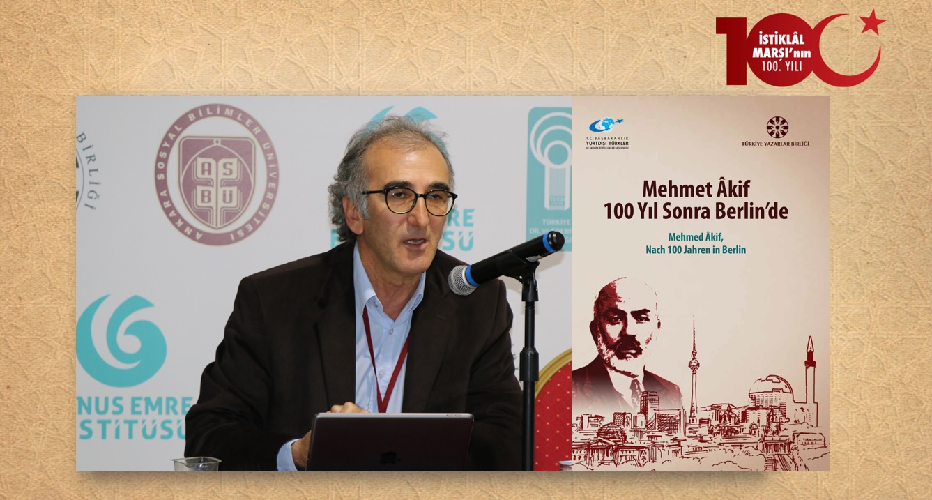 Prof. Dr. Fazıl Gökçek: Bir Yazar, Bir Şair, Bir Şehir: Ahmet Mithat Efendi ve Mehmet Âkif’in Berlin İzlenimleri