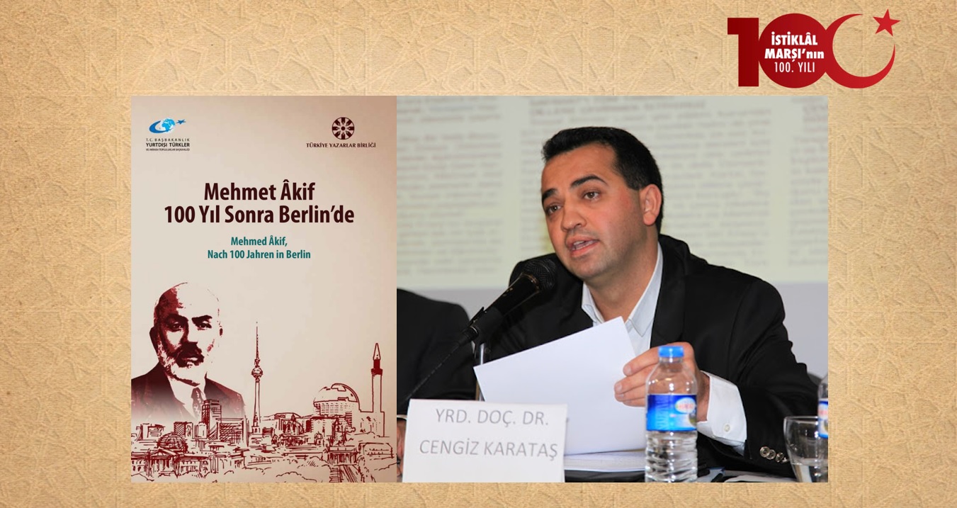 Dr. Öğr. Üyesi Cengiz Karataş: Safahat’tan Hareketle Ana Çizgileriyle Mehmet Âkif’in Fikirlerine Bir Bakış