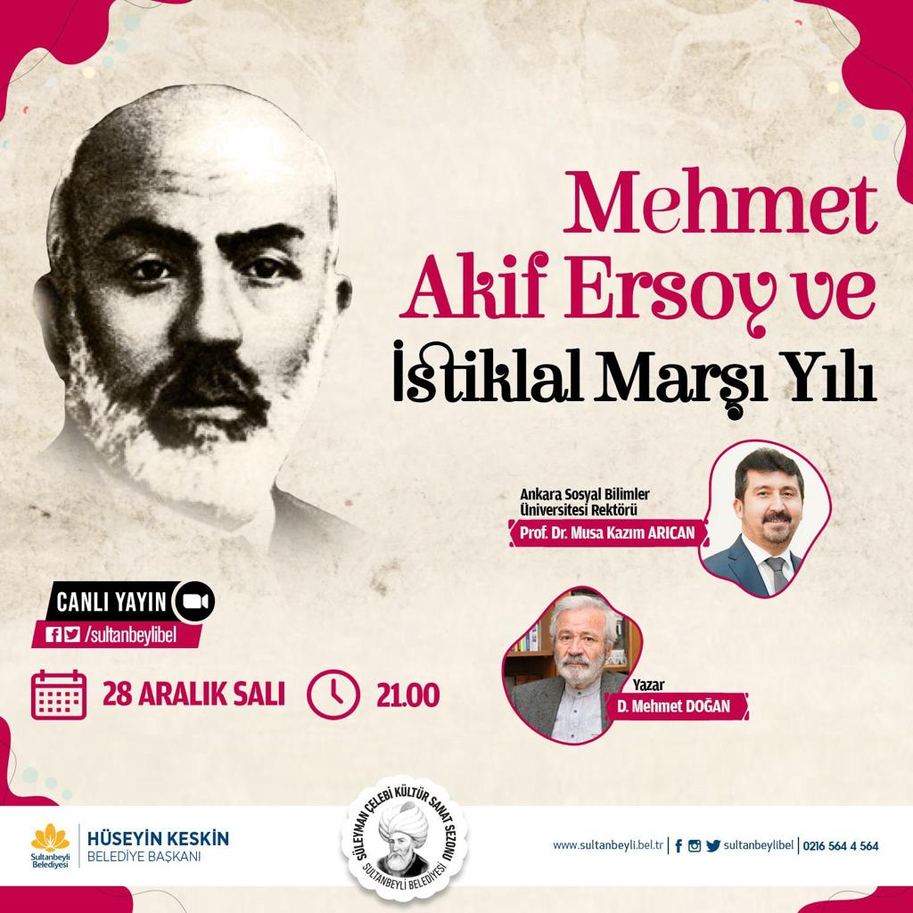 D. Mehmet Doğan ve Musa Kazım Arıcan Mehmet Âkif'i anlatacaklar