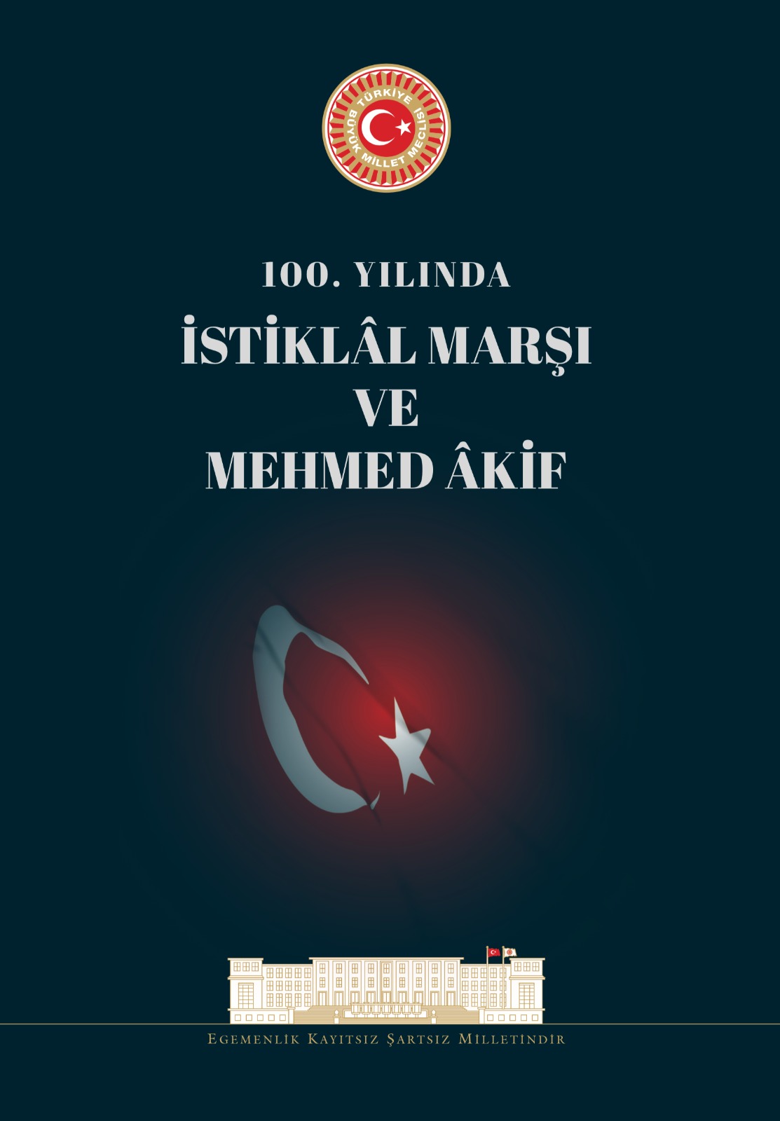 100. Yılında İstiklâl Marşı ve Mehmed Âkif Kitabı