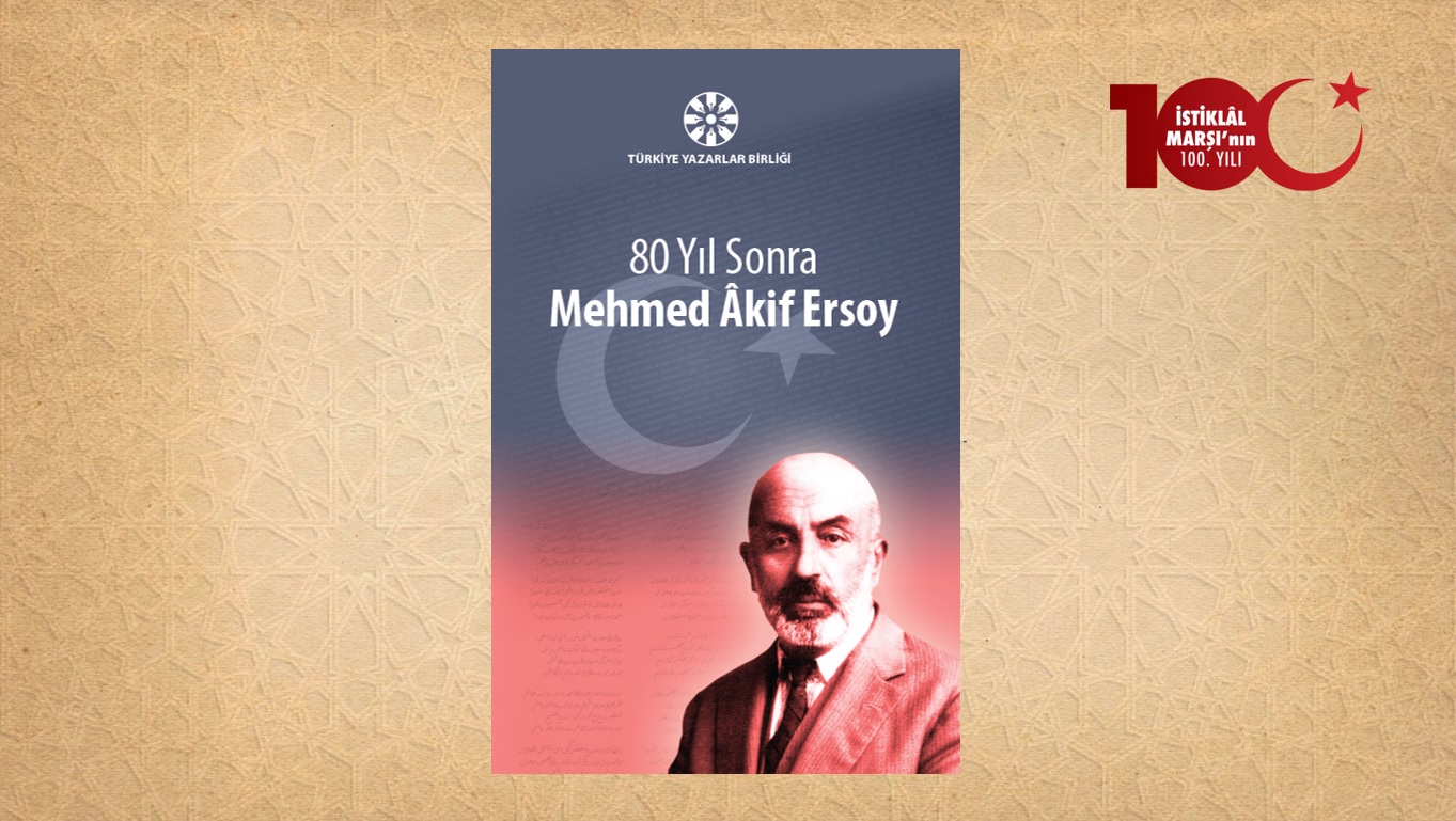80 Yıl Sonra Mehmed Âkif Ersoy