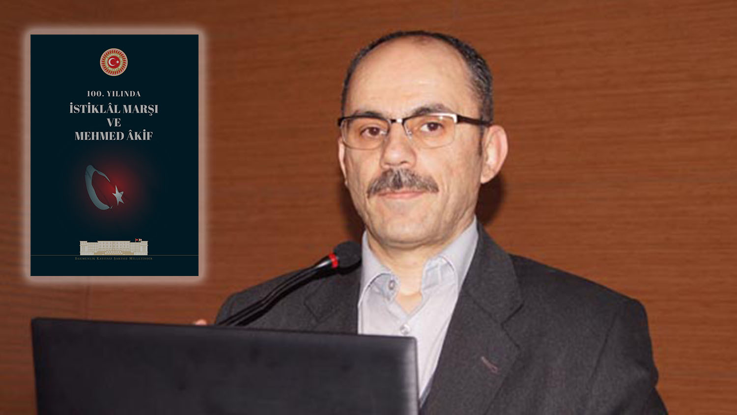 Prof. Dr. Selami Şimşek: Dinî-Tasavvufi Yönleriyle Mehmed Âkif ve İstiklâl Marşı