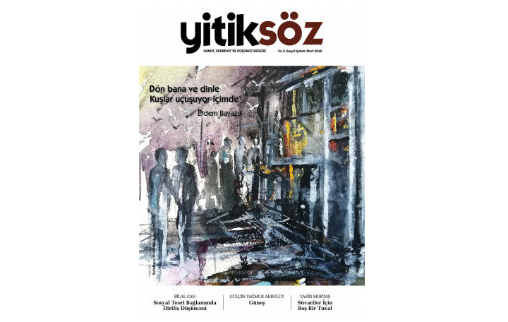 Yitiksöz 9 (Şubat-Mart 2022) Üzerine Sanat, Edebiyat ve Düşünce Dergisi
