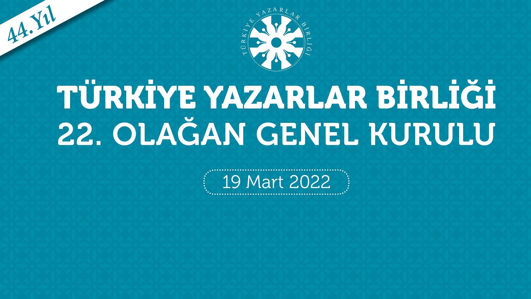 Türkiye Yazarlar Birliği'nin 22. Olağan Genel Kurulu 19 Mart'ta Yapılacak