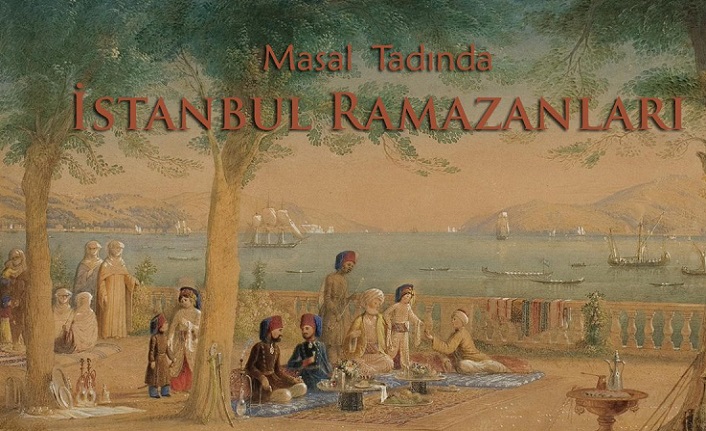 Süheyl Ünver’in kaleminden masal tadında İstanbul Ramazanları