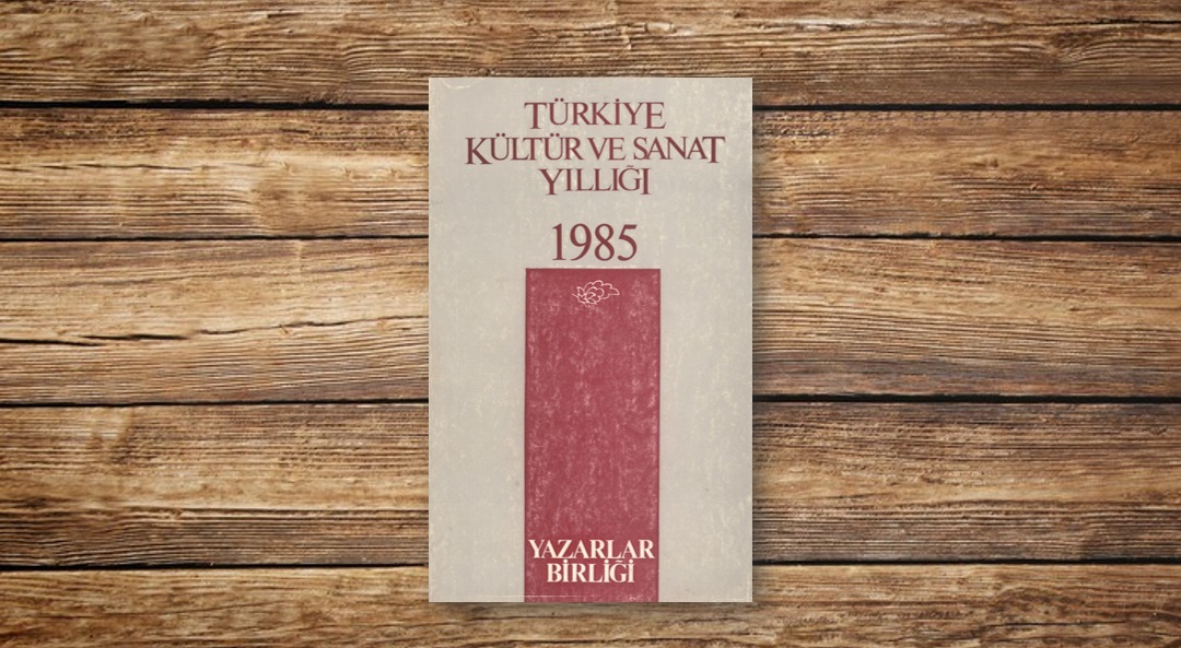 Türkiye Kültür ve Sanat Yıllığı 1985