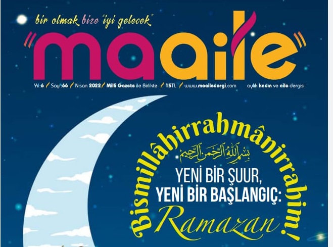 Maaile Dergisi: Ramazan Neşesiyle Gelir !