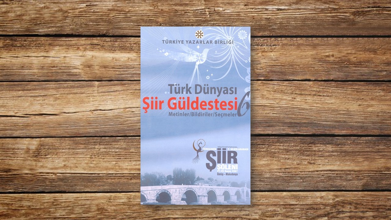 Türk Dünyası Şiir Güldestesi 6