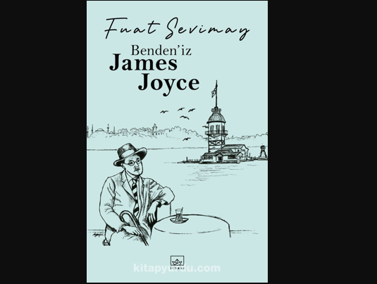 Benden'iz James Joyce - Fuat Sevimay