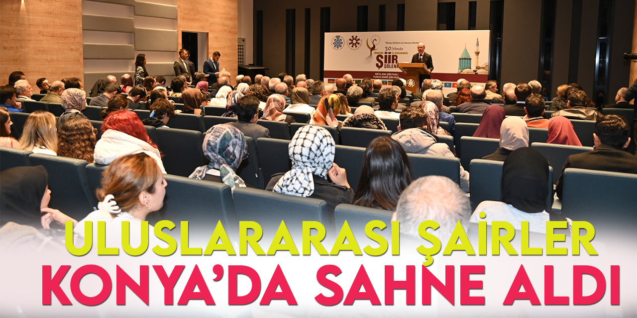 Selçuklu Belediyesi, Türkçenin 15.Uluslararası Şiir Şölenine ev sahipliği yaptı
