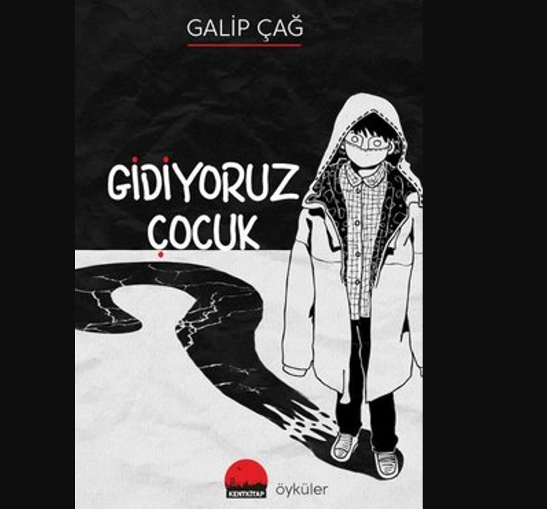 “Gidiyoruz Çocuk” Diyen Galip Çağ’ın Peşine Takılmak