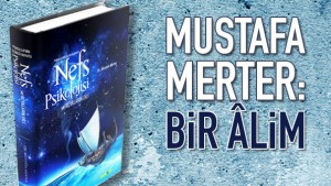 Celal Fedai'den: Mustafa Merter: Bir Alim