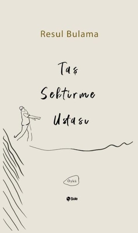 Taş Sektirme Ustasına Taşlar Üzerine Bir Mektup